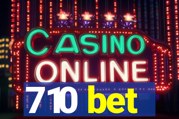 710 bet